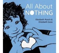 Elizabeth Goss Elizabeth Rusch All About Nothing (Copertina rigida)