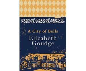 Elizabeth Goudge A City of Bells (Tascabile)
