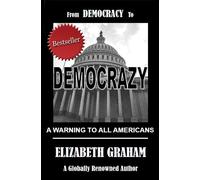 Elizabeth Graham From Democracy To Democrazy (Tascabile)