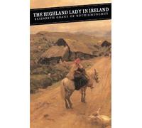 Elizabeth Grant The Highland Lady In Ireland (Tascabile)