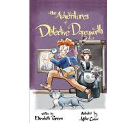 Elizabeth Green The Adventures of Detective Dopeyworth (Copertina rigida)