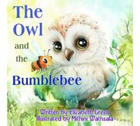 Elizabeth Green The Owl and the Bumblebee (Tascabile)