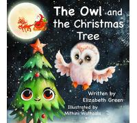 Elizabeth Green The Owl and the Christmas Tree (Copertina rigida)
