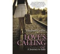 Elizabeth Griffin Love`s Calling - A Journey to Self (Tascabile)