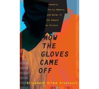 Elizabeth Grimm How the Gloves Came Off (Copertina rigida)