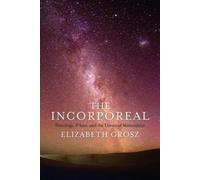 Elizabeth Grosz The Incorporeal (Copertina rigida)