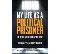 Elizabeth Gurly Flynn My Life as a Political Prisoner (Tascabile)
