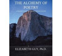 Elizabeth Guy The Alchemy of Poetry (Tascabile)