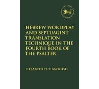 Elizabeth H. P. Hebrew Wordplay and Septuagint Translation Te (Copertina rigida)