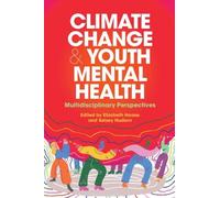 Elizabeth Haase Kelsey Hudson Climate Change and Youth Mental Health (Tascabile)