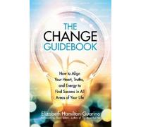 Elizabeth Hamilton-Guarino The Change Guidebook (Tascabile) Guidebook Series