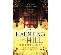 Elizabeth Hand A Haunting on the Hill (Copertina rigida)