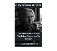 Elizabeth Harrower: The Woman Who Wrote Truth Too Dangerous To Publish