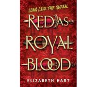 Elizabeth Hart Red as Royal Blood (Tascabile)
