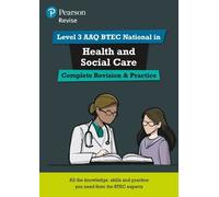 Pearson Revise Level 3 AAQ BTEC National in Health and Social Care Complete Revision and Practice