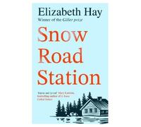 Elizabeth Hay Snow Road Station (Tascabile)
