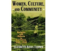 Elizabeth Hayes Turner Women, Culture, and Community (Copertina rigida)