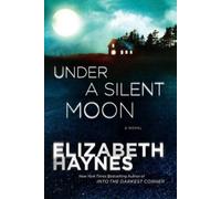 Elizabeth Haynes Under a Silent Moon (Copertina rigida) Briarstone