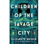 Elizabeth Heider Children of the Savage City (Tascabile)