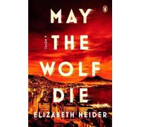 Elizabeth Heider May the Wolf Die (Tascabile)