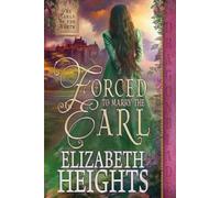 Elizabeth Heights Forced to Marry the Earl (Tascabile) Earls of the North