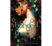 Elizabeth Helen Bonded by Thorns (Standard Edition) (Tascabile)