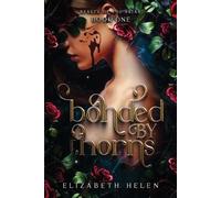 Bonded by Thorns: 1