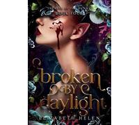 Elizabeth Helen Broken by Daylight (Tascabile) Beasts of the Briar