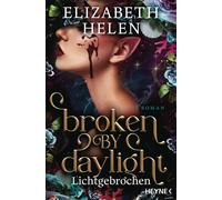 Elizabeth Helen Dia Broken by Daylight - Lichtgebrochen: Roman (Beas (Tascabile)