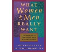 Elizabeth Herron Aaron R Kipnis What Women and Men Really Want (Tascabile)