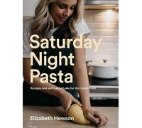 Elizabeth Hewson Saturday Night Pasta (Tascabile)