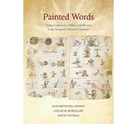 Elizabeth Hill Boone Louise M. Burkhart David Tavárez Painted Words (Tascabile)