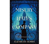 Elizabeth Hobbs Misery Hates Company (Copertina rigida)