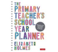 Elizabeth Holmes The Primary Teacher′s School Year Planner (Tascabile)