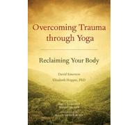 Elizabeth Hopper David Emerson Overcoming Trauma through Yoga (Tascabile)