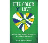 Elizabeth Hordge-Freeman The Color of Love (Tascabile)