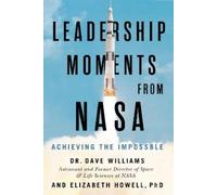 Elizabeth Howell Dave Williams Leadership Moments from NASA (Tascabile)