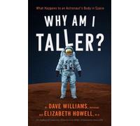 Elizabeth Howell Dr. Dave Williams Why Am I Taller? (Tascabile)
