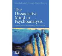 Elizabeth Howell The Dissociative Mind in Psychoanalysis (Tascabile)