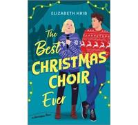 Elizabeth Hrib The Best Christmas Choir Ever (Tascabile)