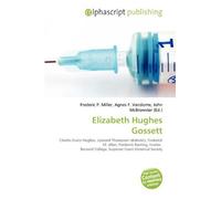 Elizabeth Hughes Gossett: Charles Evans Hughes, Leonard Thompson (diabetic), Frederick M. Allen, Frederick Banting, Insulin, Barnard College, Supreme Court Historical Society