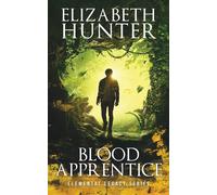 Elizabeth Hunter Blood Apprentice (Tascabile) Elemental Legacy