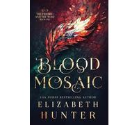 Elizabeth Hunter Blood Mosaic (Copertina rigida)