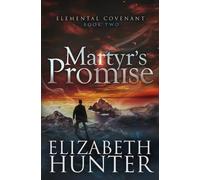 Elizabeth Hunter Martyr's Promise (Tascabile) Elemental Covenant