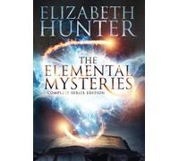 Elizabeth Hunter The Elemental Mysteries (Copertina rigida)