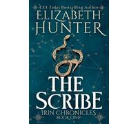 Elizabeth Hunter The Scribe (Tenth Anniversary Edition) (Tascabile)