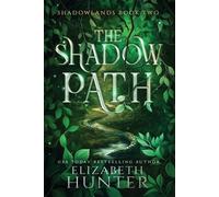 Elizabeth Hunter The Shadow Path (Tascabile) Shadowlands