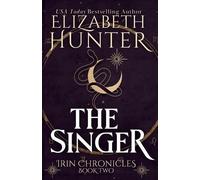 Elizabeth Hunter The Singer (Tenth Anniversary Edition) (Tascabile)