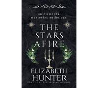 Elizabeth Hunter The Stars Afire (Tascabile)