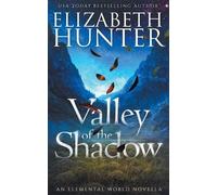 Elizabeth Hunter Valley of the Shadow (Tascabile) Elemental Mysteries/World